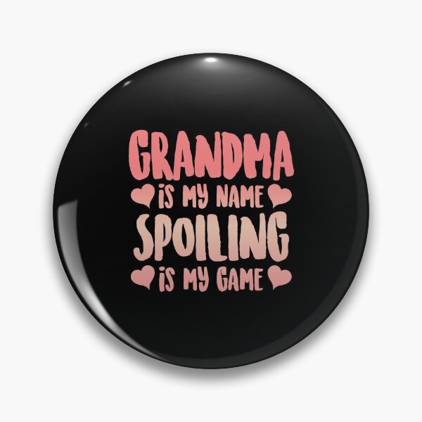 Item preview, Grandma Is My Name Spoiling Is My Game Gift designed and sold by haselshirt.