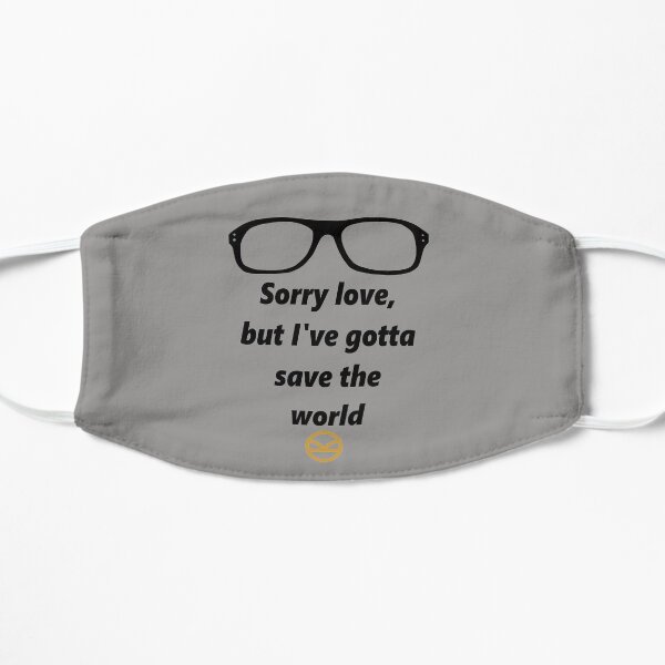 I've gotta save the world Mask