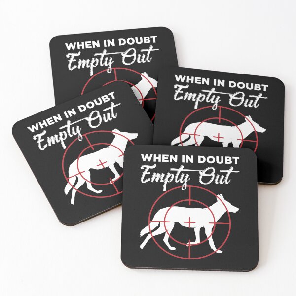 Item preview, When In Doubt Empty Out Coyote Hunter product designed and sold by jakehughes2015.
