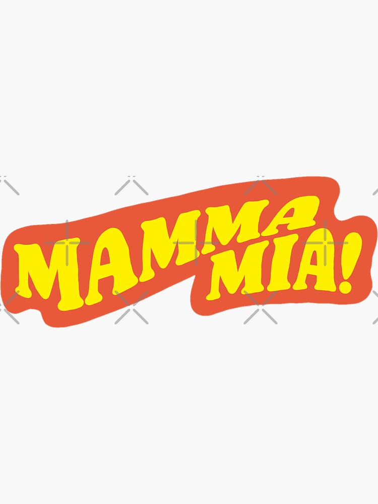 Mamma Mia Sticker By Penghwall Redbubble
