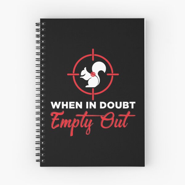 Item preview, When In Doubt Empty Out Squirrel Hunter print designed and sold by jakehughes2015.