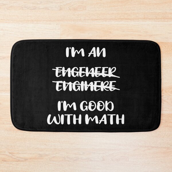Item preview, I'm An Engineer I'm good with math designed and sold by khalilelk.