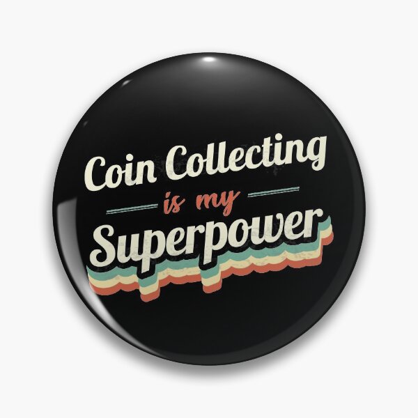 Item preview, Coin Collecting is my Superpower  designed and sold by Custom365.