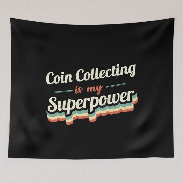 Item preview, Coin Collecting is my Superpower  designed and sold by Custom365.