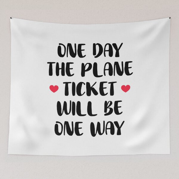 Aperçu de l'œuvre Un jour, le billet d'avion sera un aller simple créée et vendue par T-shirt For You.