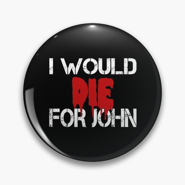 Item preview, I Would Die For John B designed and sold by Shop signer.