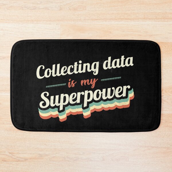 Item preview, Collecting Data is my Superpower  designed and sold by Custom365.
