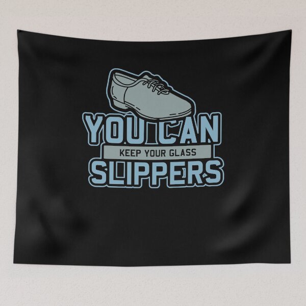 Item preview, Tap Dance Gift " You Can Keep Your Glass Slippers "  designed and sold by kammoe.