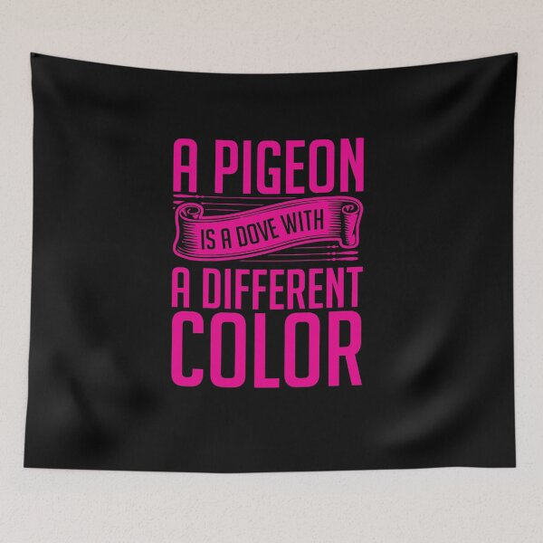Item preview, A Pigeon is a Dove with a Different Color designed and sold by friendlyspoon.