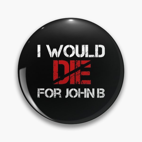 Item preview, Copy of I Would Die For John B designed and sold by Shop signer.
