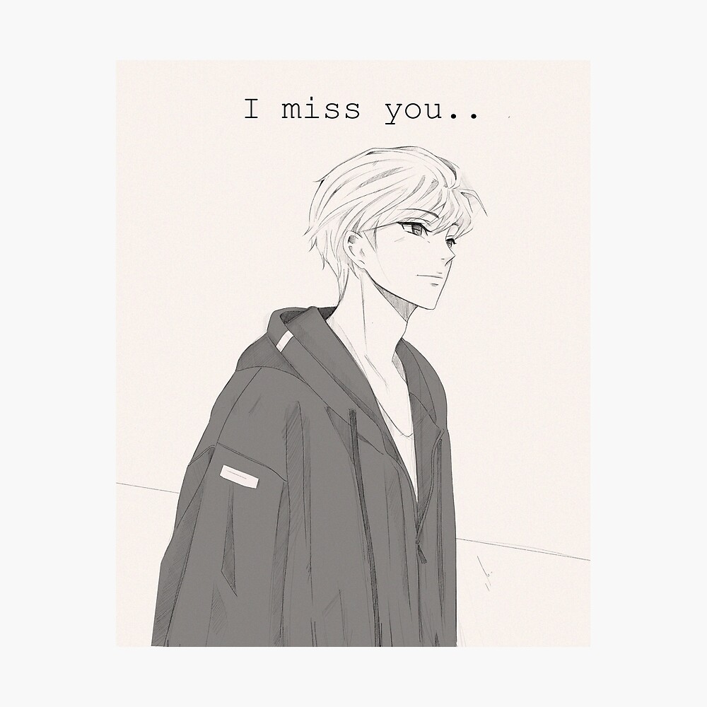 I Miss You Poster For Sale By Drawingdalia Redbubble