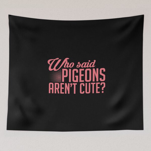 Item preview, Who Said Pigeons Aren't Cute designed and sold by friendlyspoon.