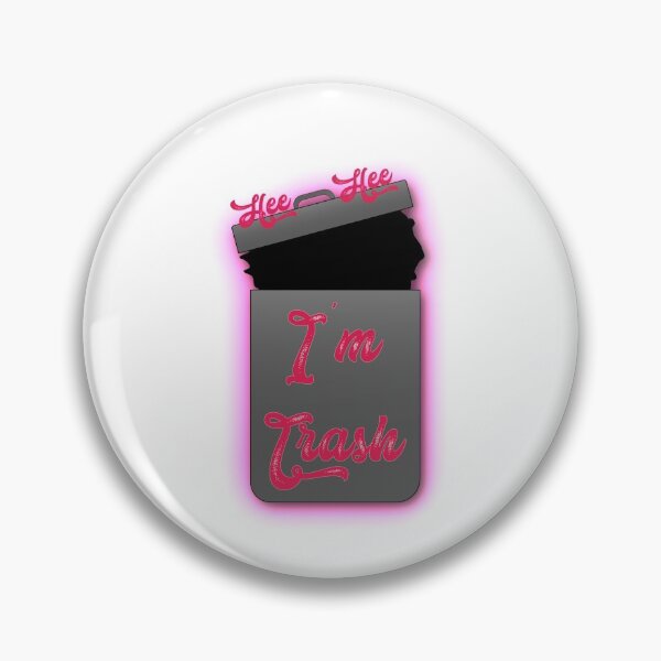 Item preview, Hee Hee I'm Trash designed and sold by William Sciscio.