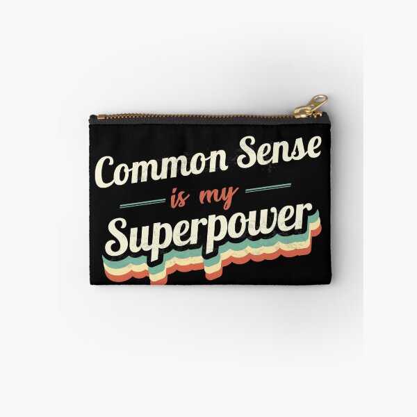 Item preview, Common Sense is my Superpower  designed and sold by Custom365.