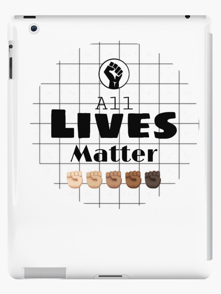 Download Lives Matter Svg Black White Usa African Outta Diva Police Love Life Person Human Race Mom Dad Power People Friends 2 2020 Ipad Case Skin By Khadija22 Redbubble