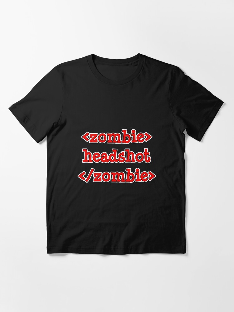 Alternate view of <zombie> headshot </zombie> Essential T-Shirt