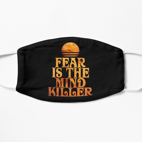 Fear is the Mind-Killer Mask