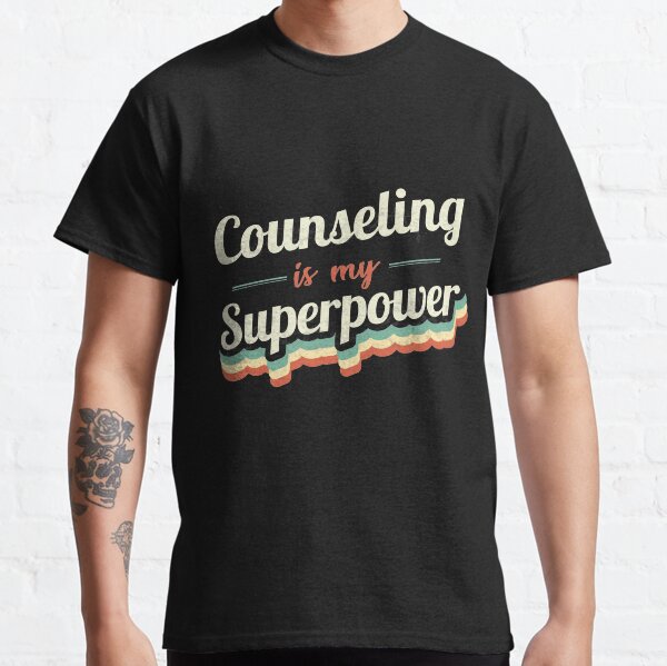 Counseling is my Superpower Classic T-Shirt