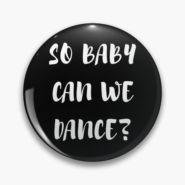 Item preview, So baby can we dance designed and sold by Asatsa.