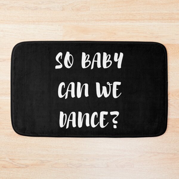 Item preview, So baby can we dance designed and sold by Asatsa.
