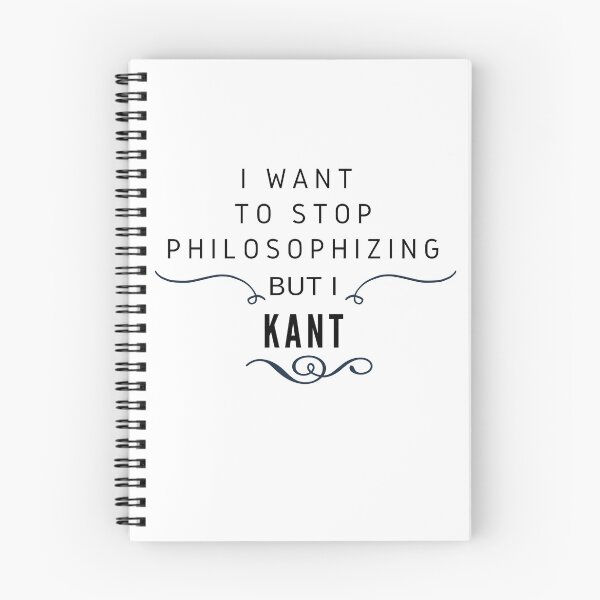 Item preview, I WANT TO STOP PHILOSOPHIZING BUT I KANT  designed and sold by ARtSy99.