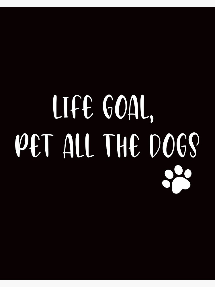Dog Lover Shirt Pet All The Dogs Dog Lady TShirt Life Goal
