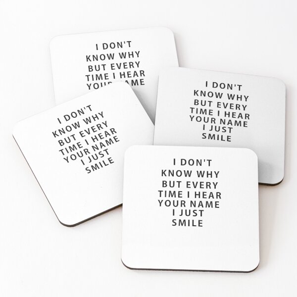 Item preview, I don't know why but every time i hear your name i just smile designed and sold by Mr-casper.