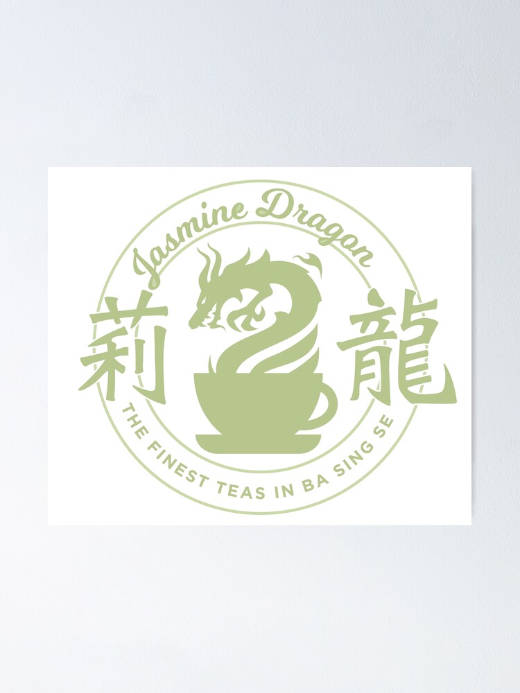 "Jasmine Dragon Tea Shop Ba Sing Se" Poster for Sale by spacesmuggler