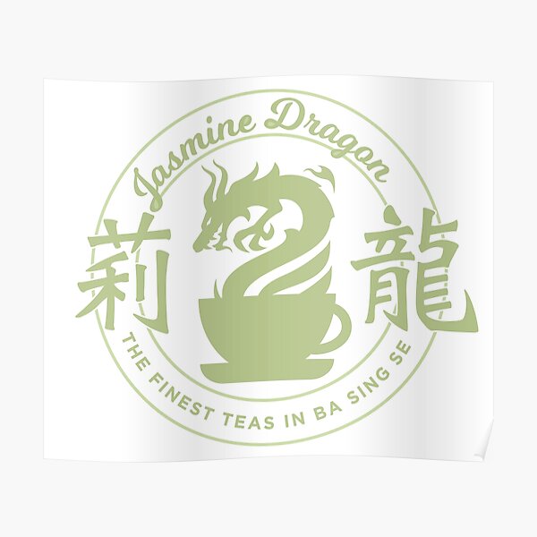 "Jasmine Dragon Tea Shop Ba Sing Se" Poster for Sale by spacesmuggler