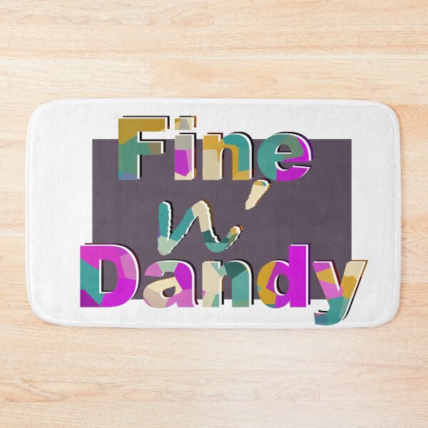 Item preview, Just Fine n' Dandy designed and sold by Swell-Visuals-.
