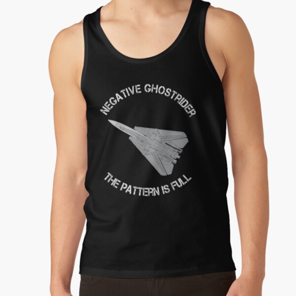 Top Gun - Negative Ghost Rider The pattern Is Full - F14 Top View Tank Top