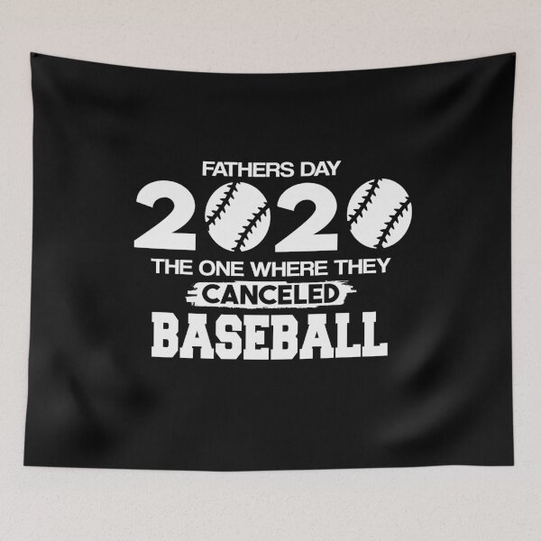 Item preview, fathers day 2020 the one where they canceled baseball  designed and sold by BAISSANE.