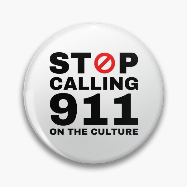 Item preview, Stop Calling 911 On The Culture designed and sold by kindxinn.