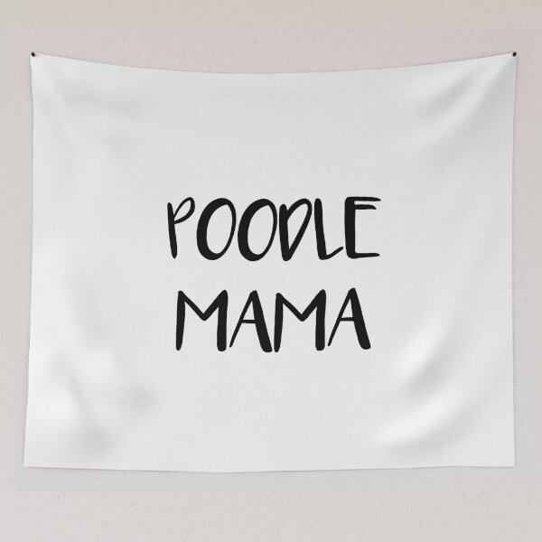 Item preview, Poodle Mama designed and sold by jackknite.