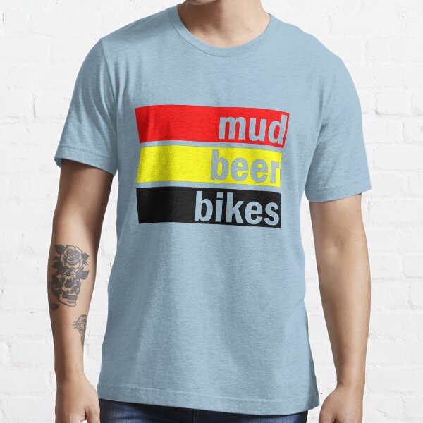 "Mud, beer and bikes" Tshirt for Sale by fludvd Redbubble belgium