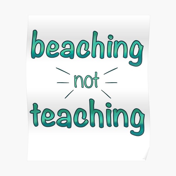 Summer Teacher Posters Redbubble