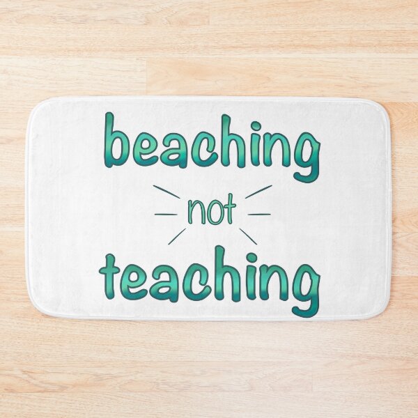 Item preview, Beaching Not Teaching Shirt - Teacher Shirts - End Of Year - Gifts For Teachers - Summer Shirt - Thank You Teacher Gift designed and sold by GikaDesigns.