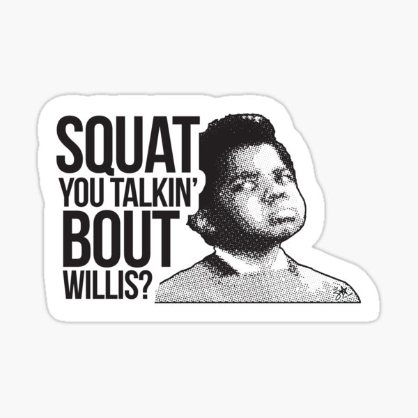 What You Talkin Bout Willis Gifts & Merchandise | Redbubble
