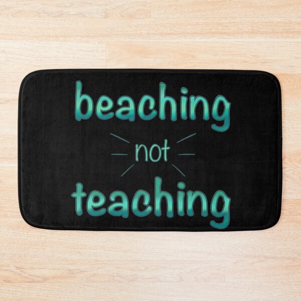 Item preview, Beaching Not Teaching Shirt - Teacher Shirts - End Of Year - Gifts For Teachers - Summer Shirt - Thank You Teacher Gift designed and sold by GikaDesigns.