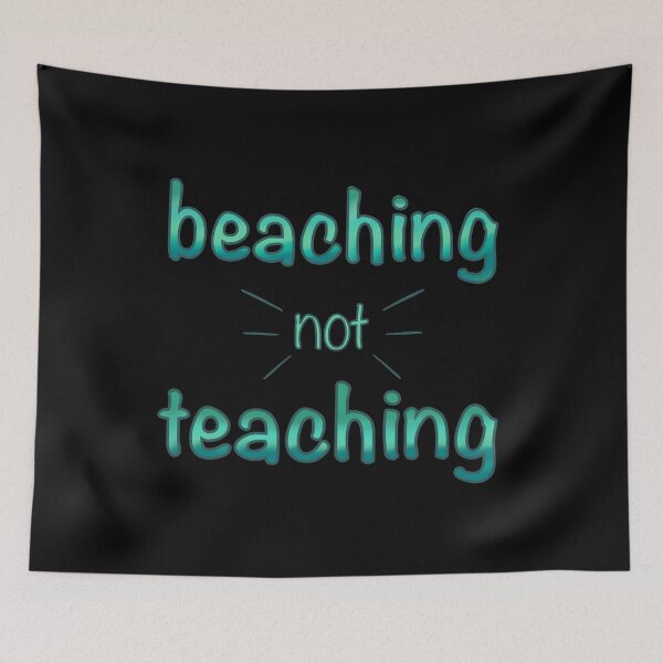 Item preview, Beaching Not Teaching Shirt - Teacher Shirts - End Of Year - Gifts For Teachers - Summer Shirt - Thank You Teacher Gift designed and sold by GikaDesigns.