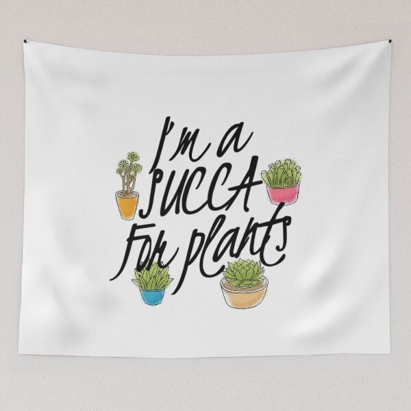 Item preview, I'm a Succa for Plants designed and sold by isitsupperyet.
