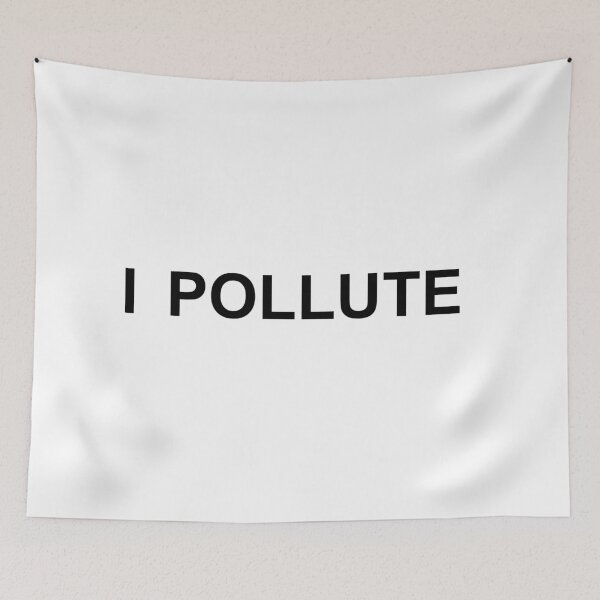Item preview, I POLLUTE designed and sold by systemsfail.