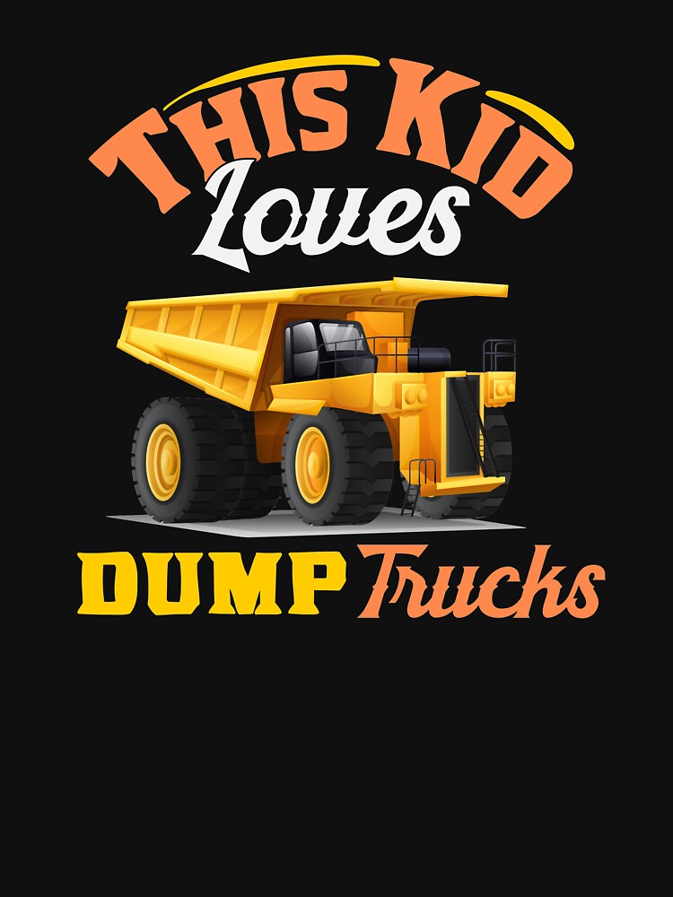 Cute Kids Boy Dump Trucks Print T Shirt By Maninpos23 Redbubble - little dump truck roblox