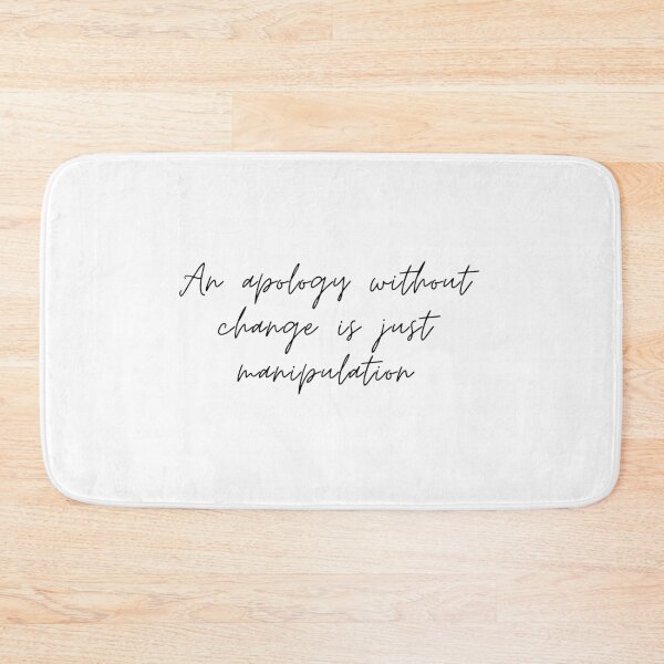 Artikelvorschau, Eine Entschuldigung ohne Veränderung ist nur Manipulation - Typografie Motivational Decal entworfen und verkauft von KarolinaPaz.