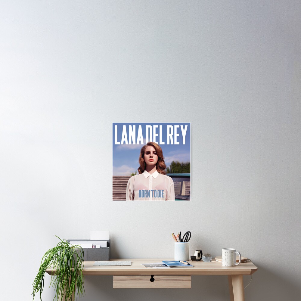 Lana - BORN TO DIE Poster