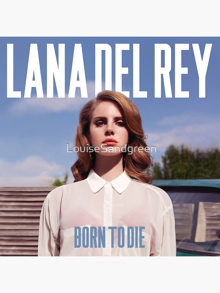 Lana - BORN TO DIE by LouiseSandgreen
