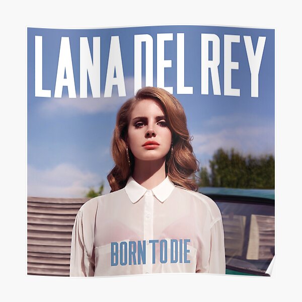 Lana - BORN TO DIE Poster