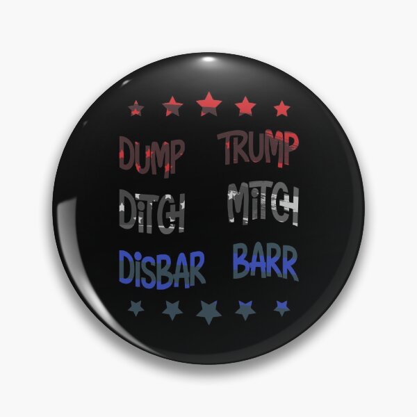 Item preview,  Dump Trump Ditch Mitch Disbar Barr  designed and sold by BeYourOwnHero.
