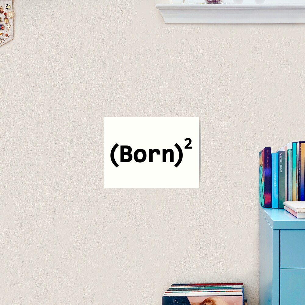BORN AGAIN Art Print