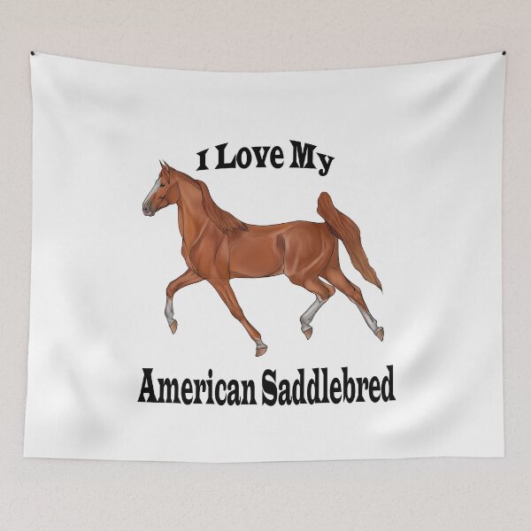 Item preview, I Love My American Saddlebred designed and sold by Darkoriam.